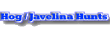 Click here to go to the Hog & Javelina Hunting Area.