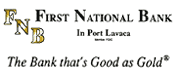 First National Bank in Port Lavaca The Bank that's Good as Gold Click Here To visit out Web Site